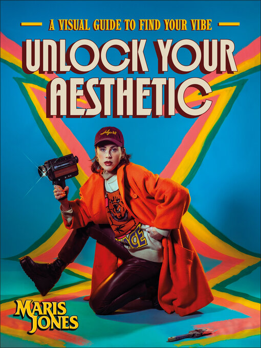 Title details for Unlock Your Aesthetic by Maris Jones - Available